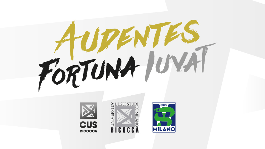 CUS Bicocca • Audentes Fortuna Iuvat CUS Bicocca • Audentes Fortuna Iuvat